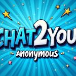 Chat Anonymous: Unlock the Safest and Fastest Online Connections